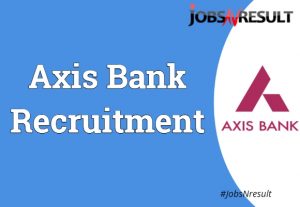 Axis Bank Recruitment