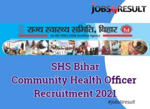 SHS Bihar Community Health Officer Recruitment 2021