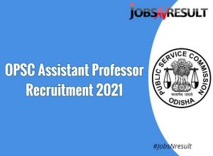 OPSC Assistant Professor Recruitment 2021