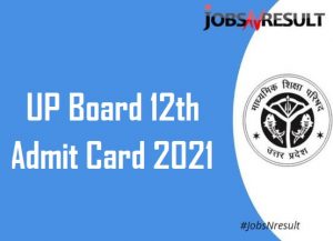 UP Board 12th Admit Card 2021