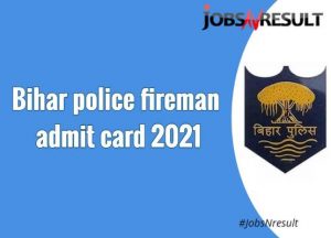 Bihar police fireman admit card 2021