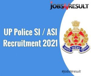 UP Police SI ASI Vacancy 2021