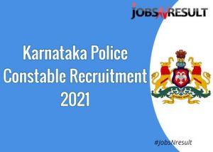 Karnataka Police Constable Recruitment 2021