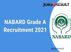 NABARD Grade A Recruitment 2021