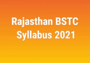 Rajasthan BSTC Syllabus 2021