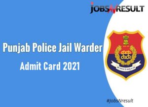 Punjab Police Jail Warder Admit card 2021